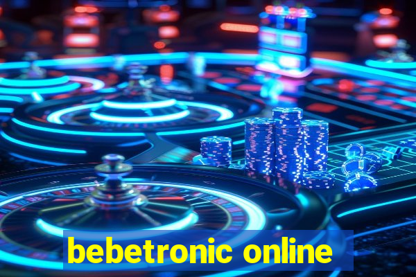 bebetronic online